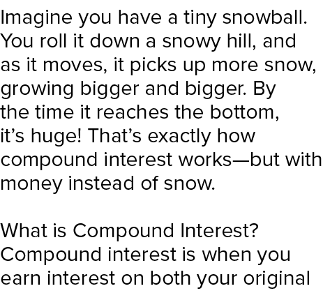 Imagine you have a tiny snowball. You roll it down a snowy hill, and as it moves, it picks up more snow, growing bigg...