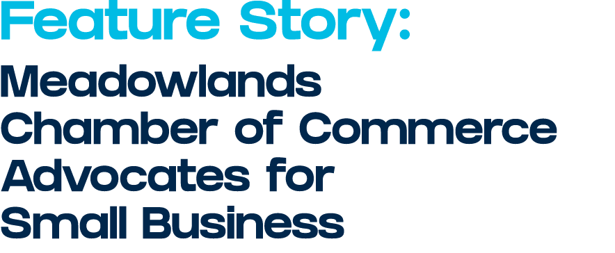 Feature Story: Meadowlands Chamber of Commerce Advocates for Small Business