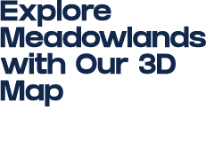 Explore Meadowlands with Our 3D Map